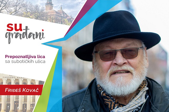 SUgrađani: Friđeš Kovač - "Nikada nisam kucao na vrata - Halo, halo!"