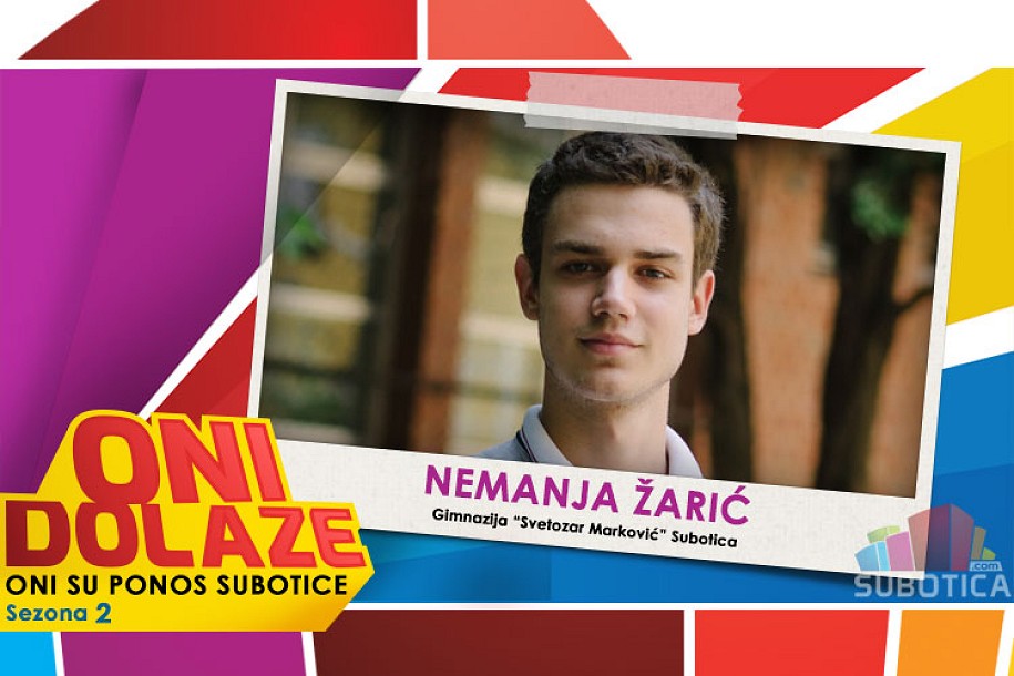 Oni dolaze: Nemanja Žarić, učenik Gimnazije „Svetozar Marković“
