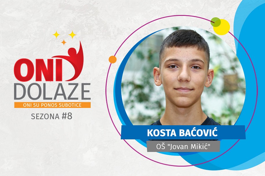 Oni dolaze: Kosta Baćović OŠ “Jovan Mikić”