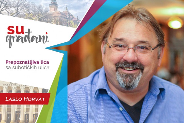 SUgrađani: Laslo Horvat, savetnik za protokol u Gradskoj kući - "Memorija koja (ne) zaboravlja"