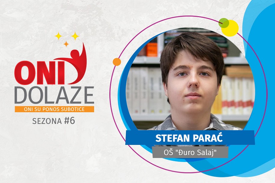 Oni dolaze: Stefan Parać, učenik generacije OŠ „Đuro Salaj“