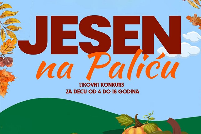 "Jesen na Paliću" - likovni konkurs za učenike osnovnih i srednjih škola