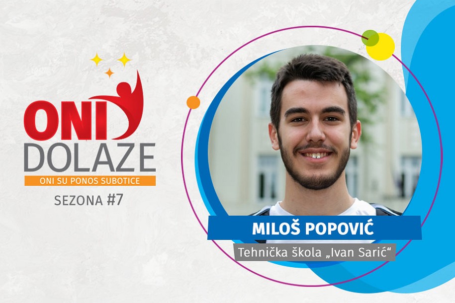 Oni dolaze - Miloš Popović, Tehnička škola „Ivan Sarić“