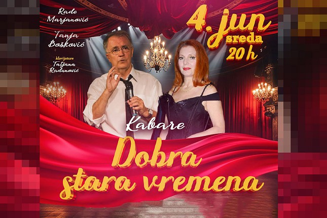 Kabare "Dobra stara vremena" 4. juna u Nepkeru