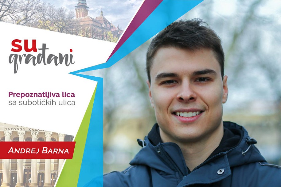 SUgrađani: Andrej Barna - "Ćutim, guram, treniram: odem i odradim!"