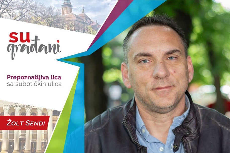 SUgrađani: Žolt Sendi - "Uvek sam gledao van - iz kutije"
