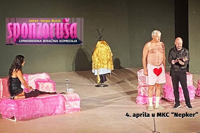 Urnebesna komedija "Sponzoruša" 4. aprila u Nepkeru, specijalni gost večeri Vanja Bulić