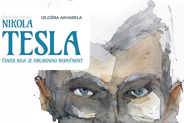 Izložba akvarela Danijelea Meučija - "Tesla - čovek koji je ​oblikovao​ budućnost"