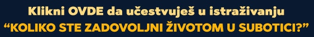 Uključite se u istraživanje o zadovoljstvu životom u Subotici