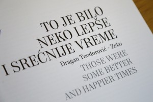 Izložba i fotomonografija "To je bilo neko lepše i srećnije vreme"